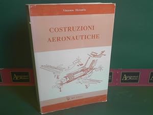 Construzioni Aeronautiche. (= Icaro Moderno, Band 28).