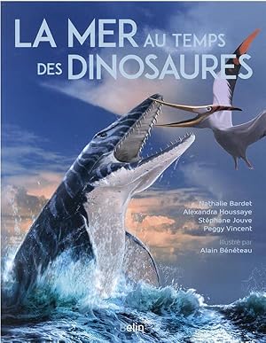 Imagen del vendedor de la mer au temps des dinosaures a la venta por Chapitre.com : livres et presse ancienne