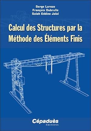 Bild des Verkufers fr calcul des structures par la mthode des lments finis zum Verkauf von Chapitre.com : livres et presse ancienne