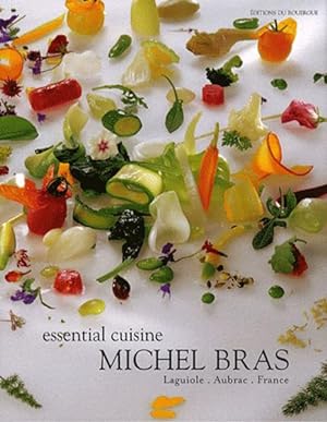 Essential cuisine Michel Bras