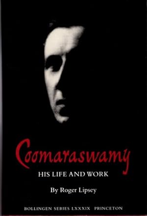Seller image for COOMARASWAMY: HIS LIFE AND WORK for sale by By The Way Books