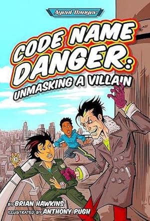 Seller image for Code Name Danger: Unmasking a Villain (Paperback) for sale by AussieBookSeller