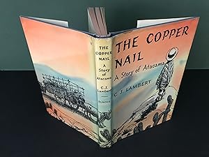 Seller image for The Copper Nail: A Story of Atacama for sale by Bookwood