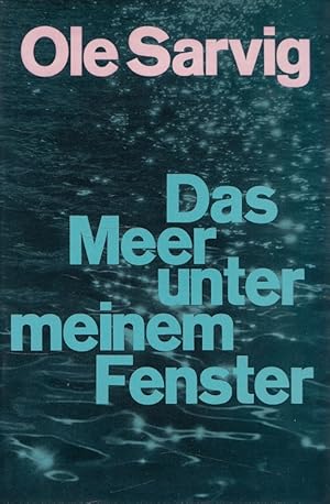 Bild des Verkufers fr Das Meer unter meinem Fenster [Aus d. Dn. ins Dt. bertr. von Friedrich Waschnitius] zum Verkauf von Versandantiquariat Nussbaum