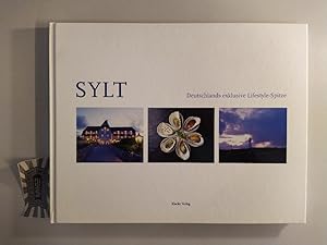 Seller image for Sylt. Deutschlands exklusive Lifestyle-Spitze. for sale by Druckwaren Antiquariat