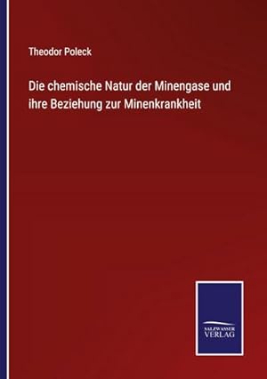 Seller image for Die chemische Natur der Minengase und ihre Beziehung zur Minenkrankheit for sale by AHA-BUCH GmbH