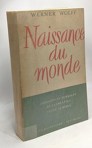 Seller image for Naissance du monde - concepts et symboles de la cration selon la Bible for sale by crealivres