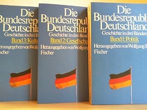 Die Bundesrepublik Deutschland: Geschichte in drei Bänden. Bd. 1: Politik; Bd. 2: Gesellschaft; B...