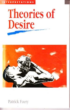 Immagine del venditore per Theories of Desire (Interpretations) venduto da Goulds Book Arcade, Sydney