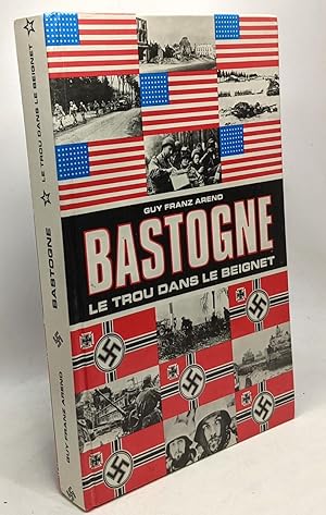 Seller image for Bastogne - le trou dans le beignet for sale by crealivres