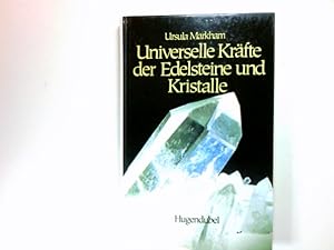 Universelle Kräfte von Edelsteinen und Kristallen. Aus d. Engl. von Ursula Fassbender / Irisiana