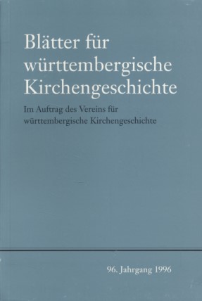 Bild des Verkufers fr Bltter fr wrttembergische Kirchengeschichte. 96. Jahrgang. Im Auftrag des Vereins fr wrttembergische Kirchengeschichte. zum Verkauf von Fundus-Online GbR Borkert Schwarz Zerfa