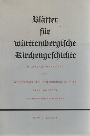 Blätter für Württembergische Kirchengeschichte / Jg. 62. Im Auftrag des Vereins für Württembergis...