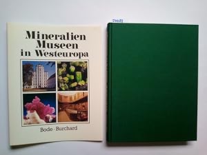 Mineralien-Museen in Westeuropa / Text von Ulrich Burchard. Fotos von Rainer Bode Mit zahlr. farb...