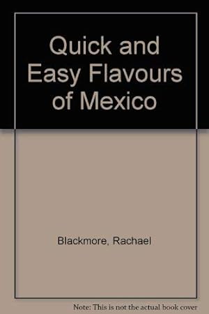 Bild des Verkufers fr Quick and Easy Flavours of Mexico zum Verkauf von WeBuyBooks