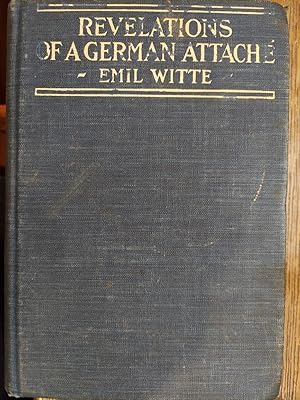 Revelations of a German Attache : Ten Years of German American Diplomacy