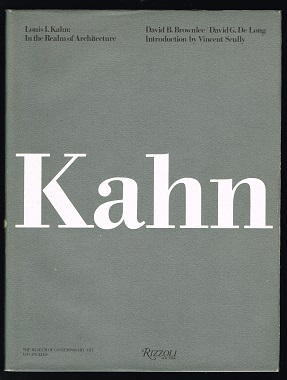 Louis I. Kahn: In the Realm of Architecture [Exhibition "Louis I. Kahn: In the Realm of Architect...