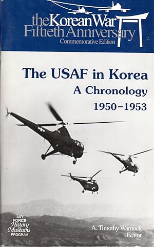 Seller image for The USAF in Korea: a Chronology 1950-1953 for sale by Clausen Books, RMABA