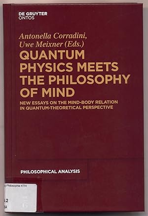 Seller image for Quantum Psysics Meets The Philosophy of Mind New Essays on the Mind-Body Relation in Quantum-Theoretical Perspective for sale by avelibro OHG