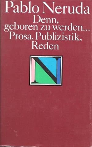 Seller image for Denn, geboren zu werden . Prosa, Publizistik, Reden Ausgewhlte Werke for sale by Flgel & Sohn GmbH