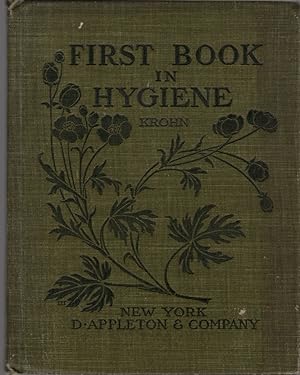 Imagen del vendedor de First Book in Hygiene: A Primer of Physiology a la venta por Clausen Books, RMABA