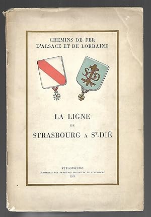 CHEMINS de FER d'ALSACE et de LORRAINE - la Ligne de STRASBOURG à St-DIÉ