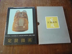 The Royal Treasures of Dingling Imperial Ming Tomb: The Institute of Archaeology, CASS, Museum of...