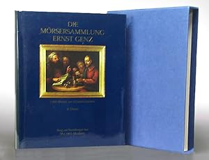 Die Mörsersammlung Ernst Genz. 1.000 Mörser aus 10 Jahrhunderten. Text Berend Dubbe.