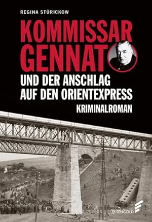 Imagen del vendedor de Kommissar Gennat und der Anschlag auf den Orientexpress : Kriminalroman a la venta por AHA-BUCH GmbH