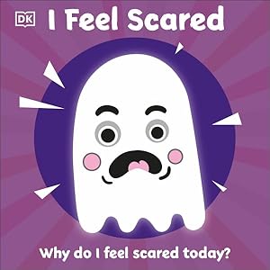 Seller image for I Feel Scared : Why Do I Feel Scared Today? for sale by GreatBookPricesUK