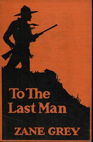 Bild des Verkufers fr To the Last Man zum Verkauf von Bookshop Baltimore