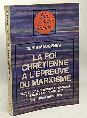 La Foi chrétienne à l'épreuve du marxisme : Textes de l'Épiscopat français (Faire notre histoire)