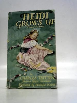 Seller image for Heidi Grows Up for sale by World of Rare Books