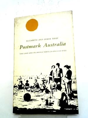 Bild des Verkufers fr Postmark Australia: The Land and Its People Through English Eyes zum Verkauf von World of Rare Books