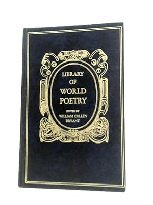 Imagen del vendedor de Library of World Poetry: Being Choice Selections from the Best Poets a la venta por World of Rare Books