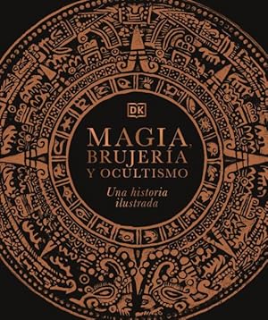 Seller image for Magia, brujera y ocultismo / A History of Magic, Witchcraft, and the Occult -Language: spanish for sale by GreatBookPrices