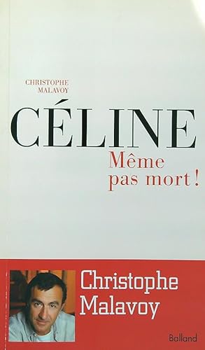 Seller image for Celine. Meme pas mort ! for sale by Librodifaccia