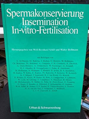 Seller image for Spermakonservierung, Insemination, In-vitro-Fertilisation. hrsg. von Wolf-Bernhard Schill u. Walter Bollmann. Mit Beitr. von S. al-Hasani . for sale by bookmarathon