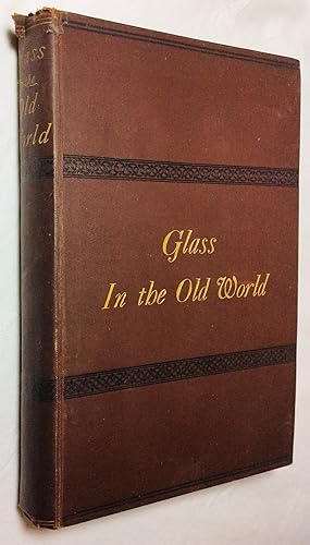 Immagine del venditore per Glass in the Old World venduto da Hadwebutknown