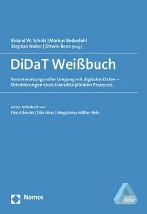 Seller image for DiDaT Weibuch: Verantwortungsvoller Umgang mit digitalen Daten   Orientierungen eines transdisziplinren Prozesses for sale by buchversandmimpf2000