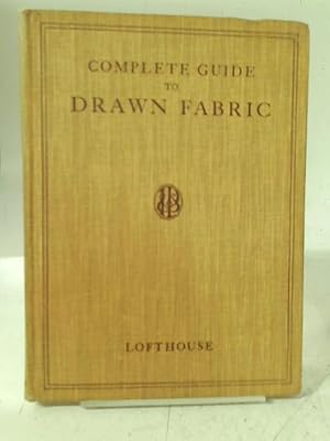 A Complete Guide to Drawn Fabric