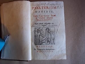 Psalterium Davidis, cum canticis sacris & selectis aliquot orationibus: nunc denuo diligenter exc...