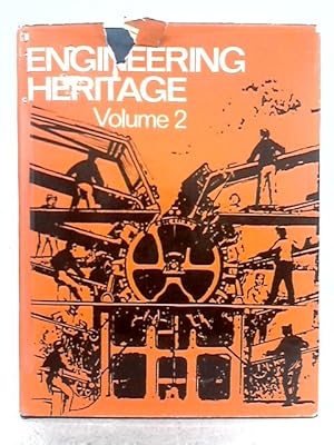 Image du vendeur pour Engineering Heritage; Volume 2 mis en vente par World of Rare Books