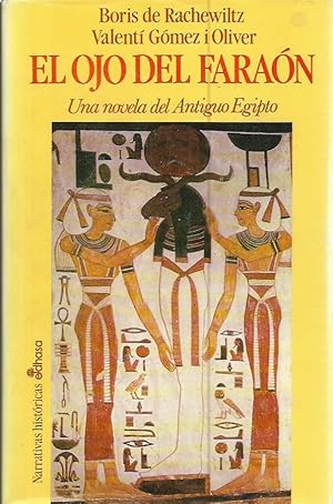 Imagen del vendedor de EL OJO DEL FARAN. Una novela del Antiguo Egipto. a la venta por Libros Tobal