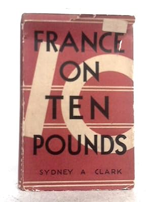 Imagen del vendedor de France on Ten Pounds a la venta por World of Rare Books