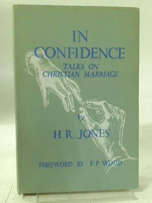Seller image for In Confidence: Talks on Christian Marriage for sale by World of Rare Books
