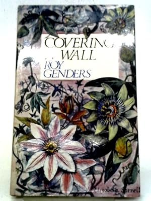 Seller image for Covering A Wall: The Culture of Climbing Plants for sale by World of Rare Books