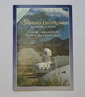 Columbia University Biosphere 2 Centre Full Color Pictorial Guide