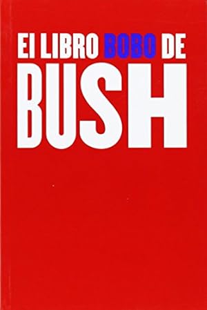 Bild des Verkufers fr El libro bobo de Bush zum Verkauf von Libros Tobal
