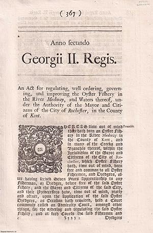 Imagen del vendedor de 1729. An Act for Regulating, Well Ordering, Governing, and Improving The Oyster Fishery in The River Medway, and Waters thereof, under The Authority of The Mayor and Citizens of The City of Rochester, in The County of Kent. a la venta por Cosmo Books